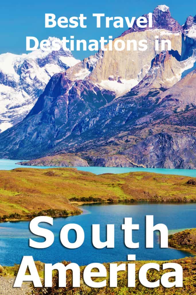 South America Travel Destinations - complete overview!