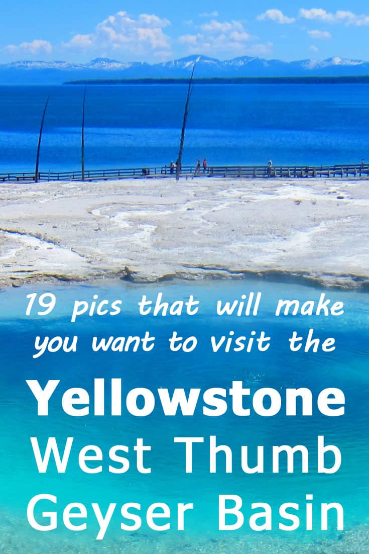 19 Pics that will make you want to visit Yellowstone West Thumb Basin