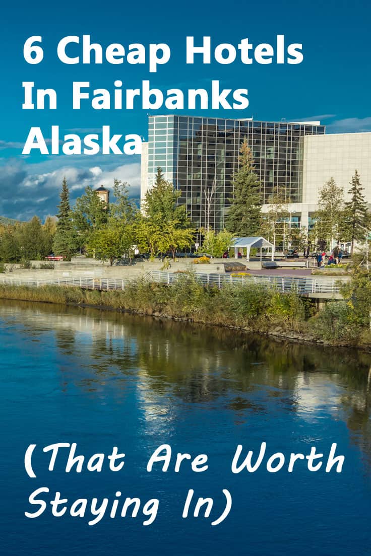 6 cheap hotels in Fairbanks