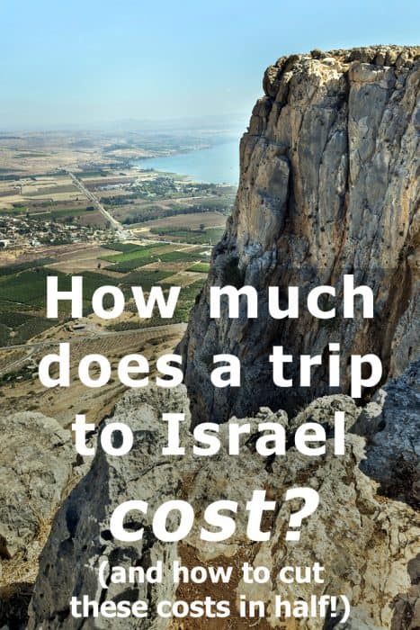 How much does it cost to travel to Israel? Here's a full breakdown - including 11 budgeting tips that will help lower your trip costs by half!