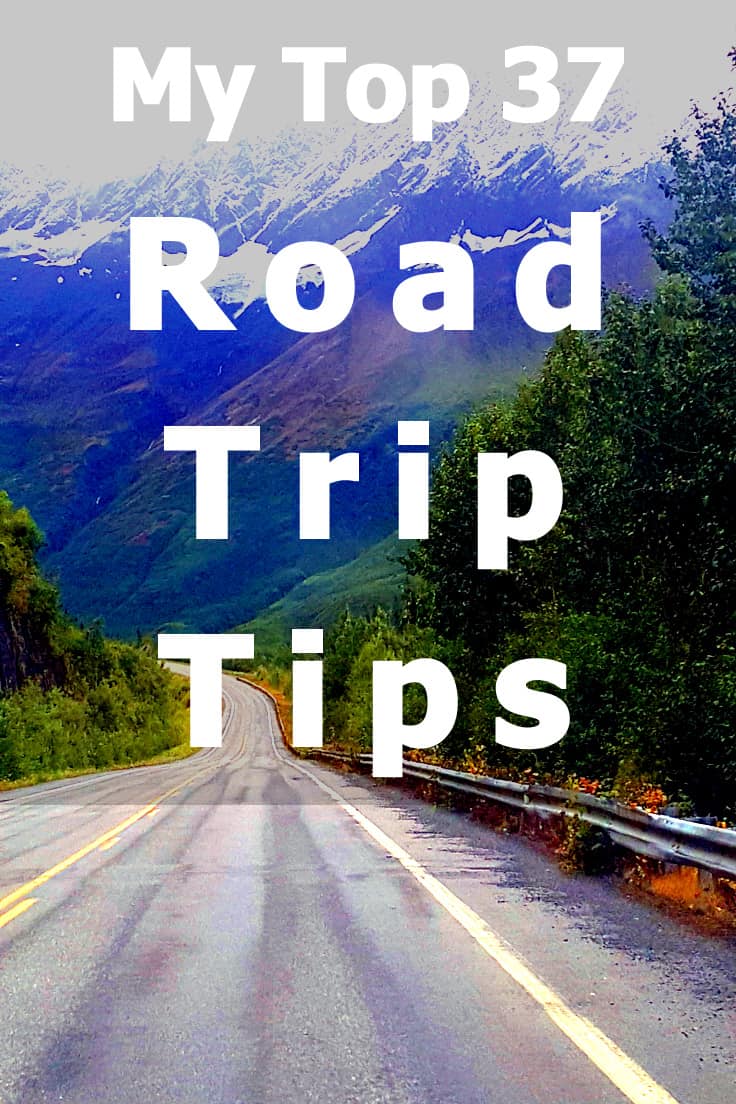 37 tips that will make your road trip a success - based on 18 months of road tripping in the US and Canada