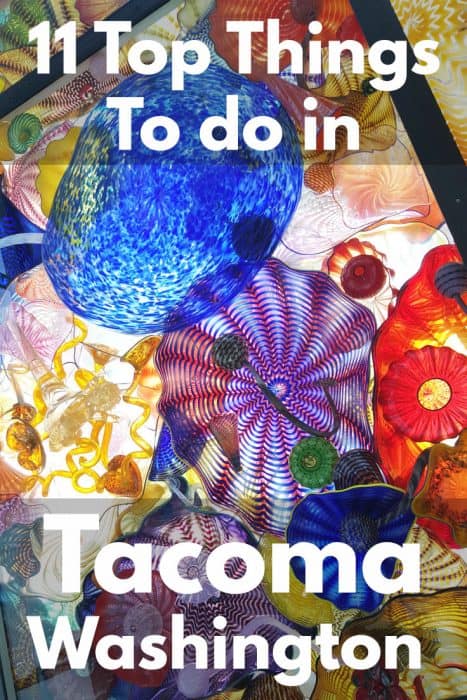 11 Top Things To Do In Tacoma Washington