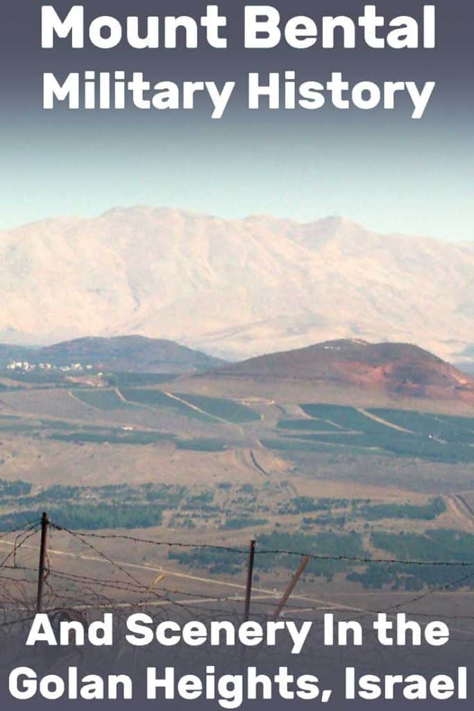 Mount Bental: Military history and scenery in the Golan Heights, Israel