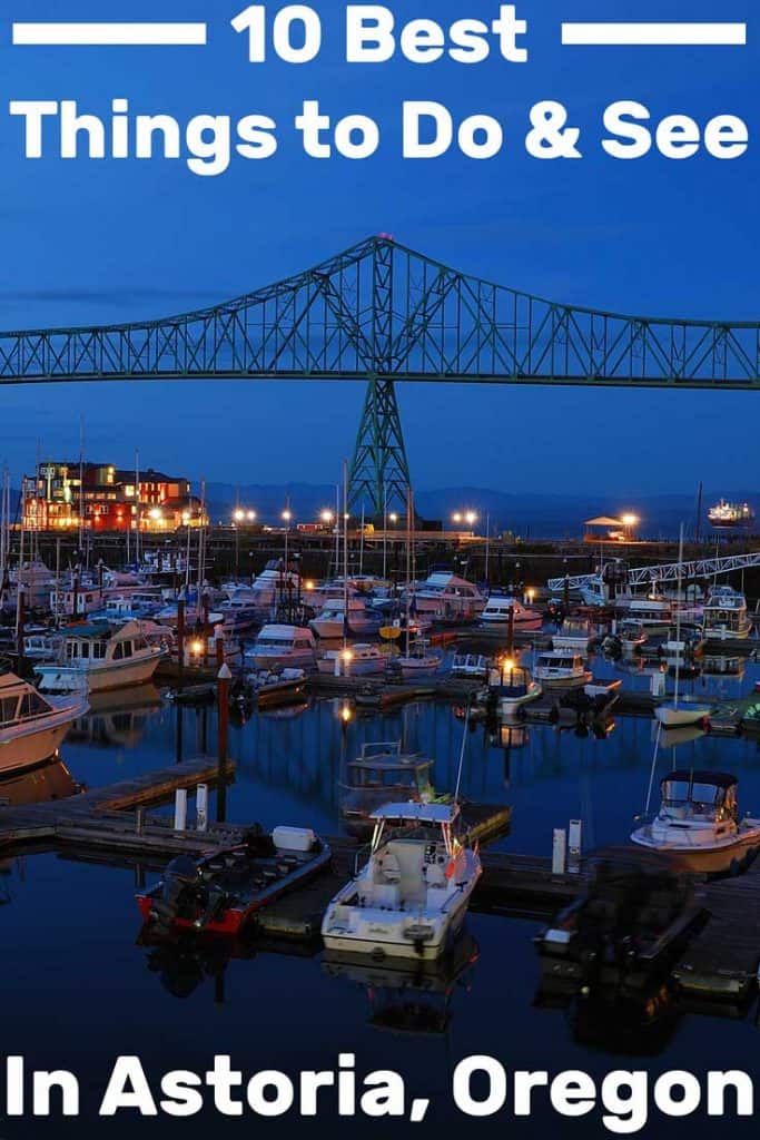 10 Best Things to Do & See in Astoria, Oregon