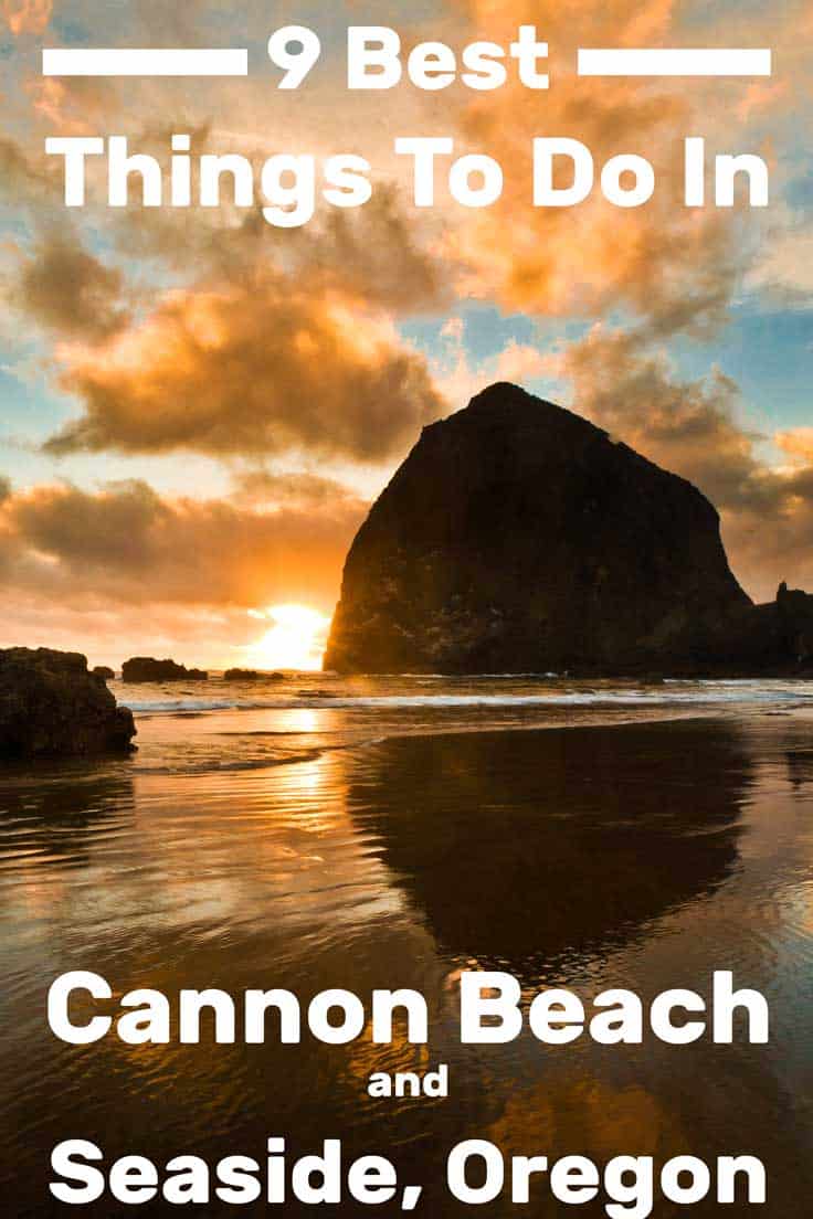 9 Best Things To Do In Cannon Beach & Seaside, Oregon