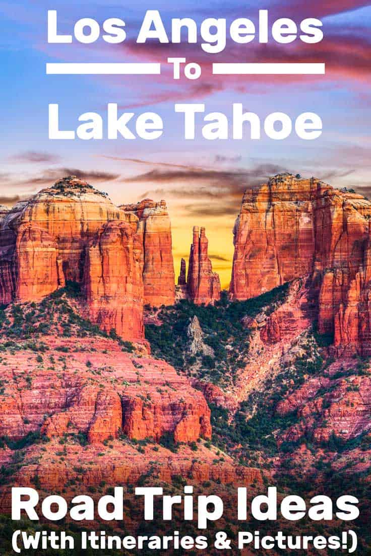 Los Angeles to Lake Tahoe Road Trip Ideas (Including Itineraries and Pictures!)