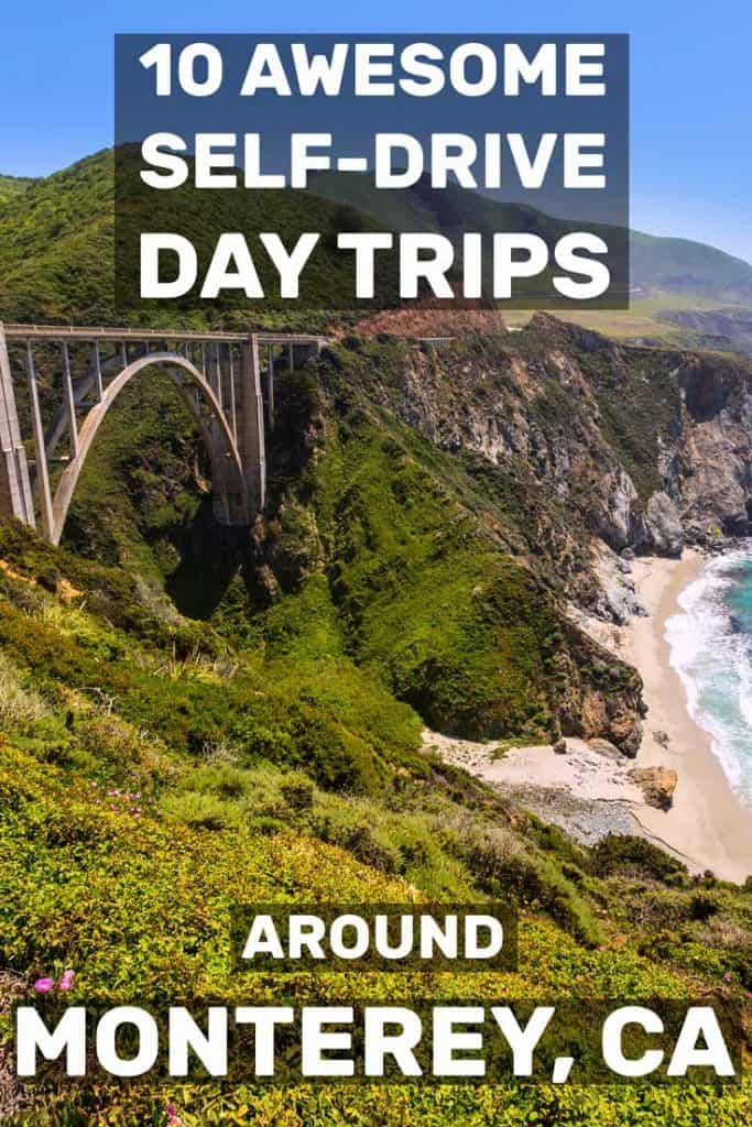 10 Awesome Self-Drive Day Trips Around Monterey, CA