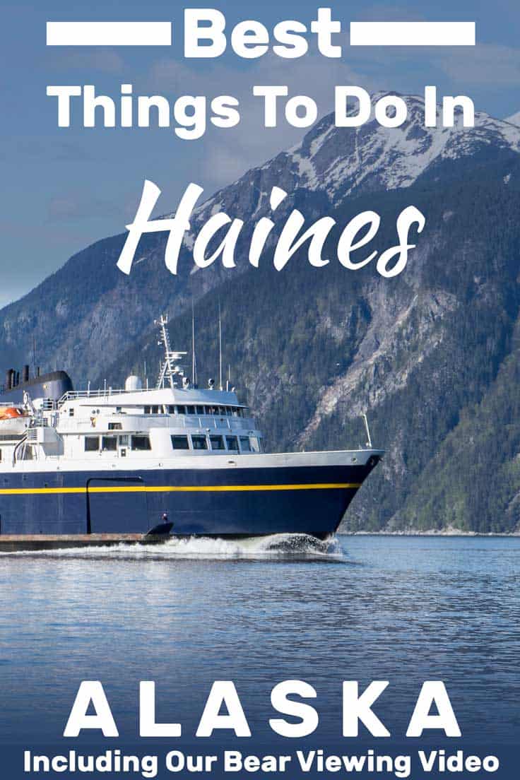 Best Things to Do in Haines, Alaska (Including our bear viewing video!)
