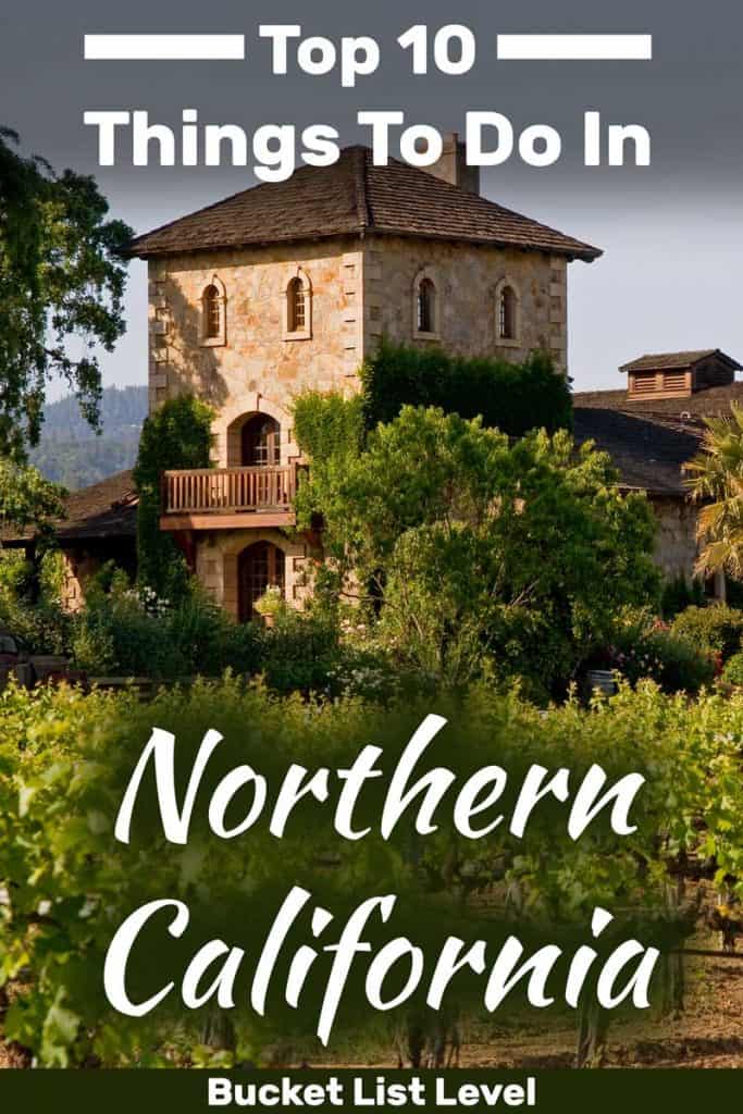 Top 10 Things to Do in Northern California (Bucket List Level)