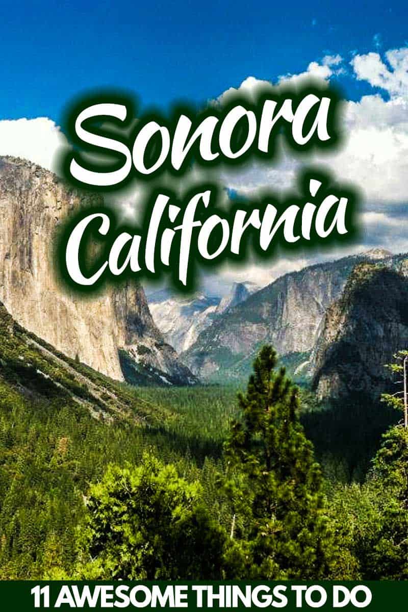11 Awesome Things To Do In Sonora, California