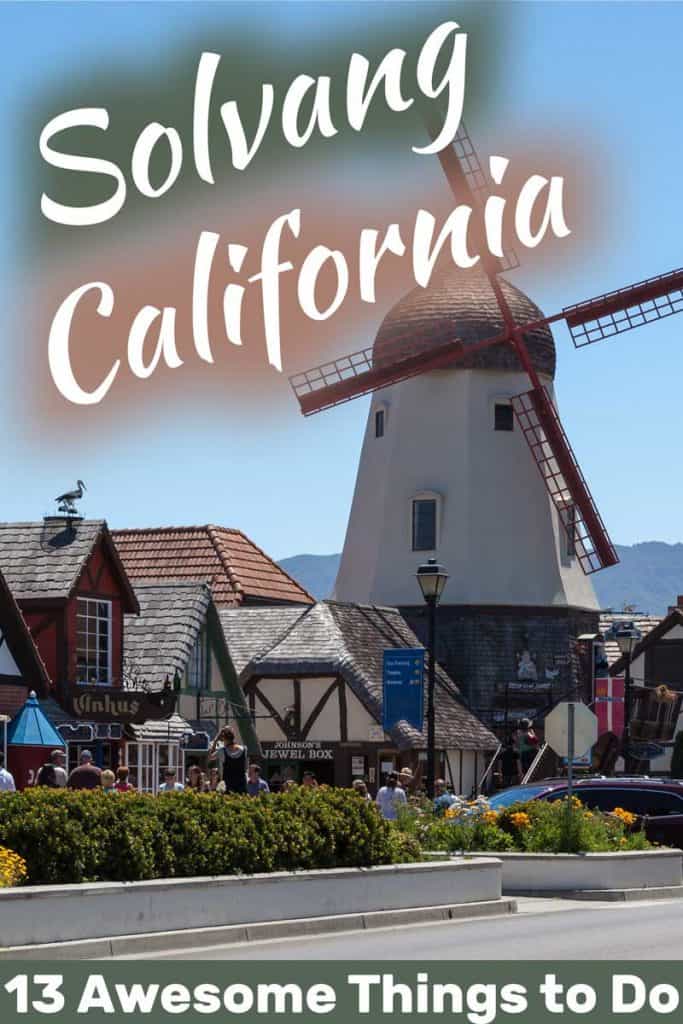 13 Awesome Things To Do In Solvang, California