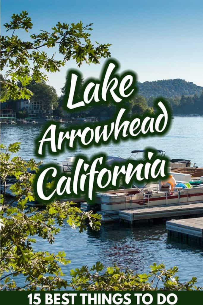 15 Best Things to Do in Lake Arrowhead, CA