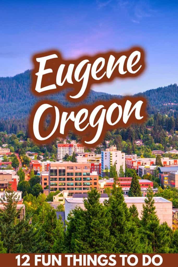 Ciudades del mundo (A a la Z) - Página 6 12-Fun-things-to-do-in-Eugene-Oregon-683x1024
