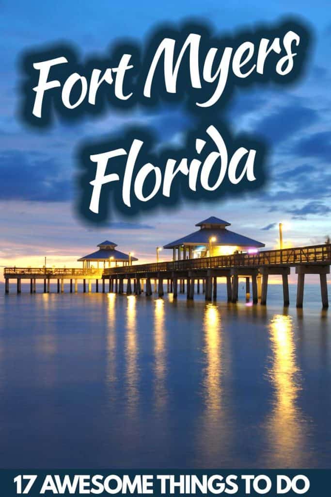 17 Awesome Things To Do In Fort Myers, Florida