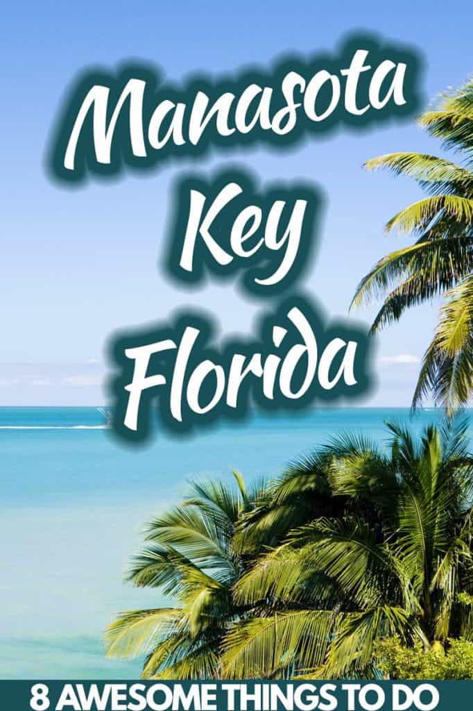 8 Awesome Things to Do in Manasota Key, Florida