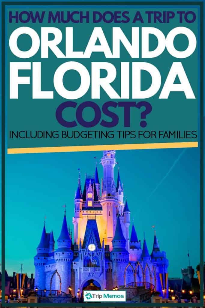 How Much Does a Trip to Orlando Cost? [Including Budgeting Tips For Families]