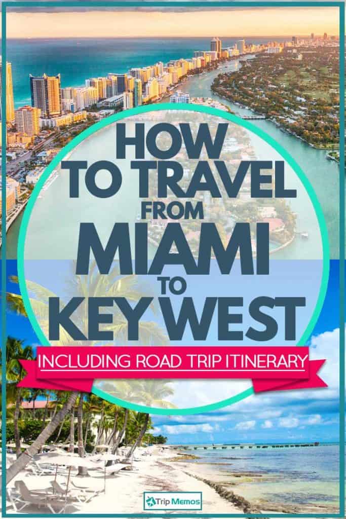 How To Travel From Miami To Key West (Including Road Trip Itinerary)