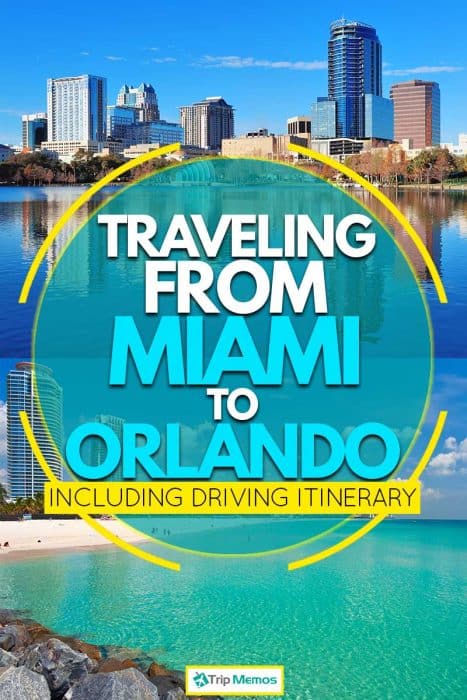 Traveling From Miami To Orlando (Inc. Driving Itinerary)