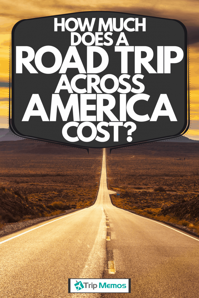 How Much Does A Road Trip Across America Cost?