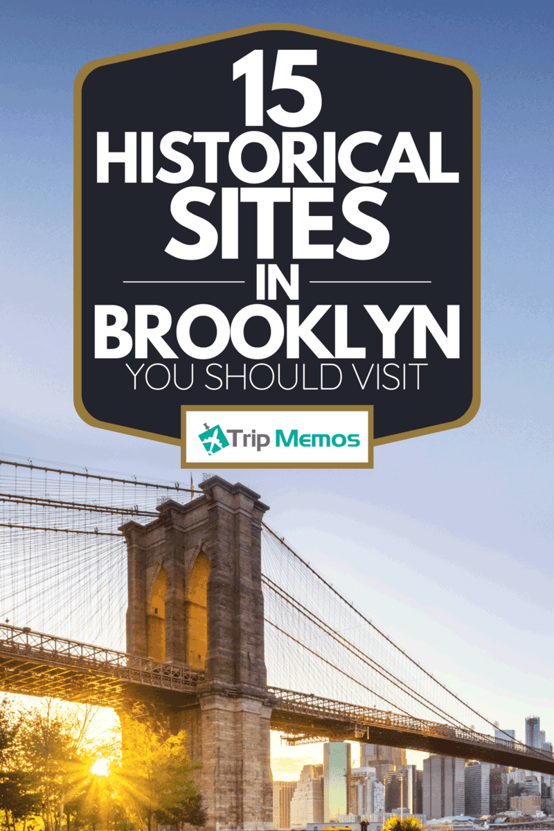 A Brooklyn Bridge and Manhattan at sunset, 15 Historical Sites In Brooklyn You Should Visit