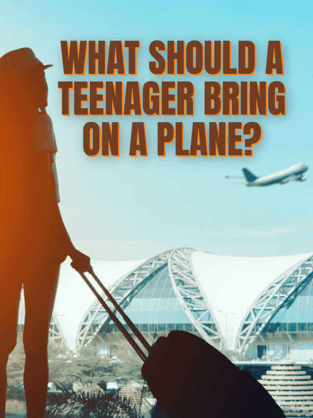 What Should a Teenager Bring on a Plane-01