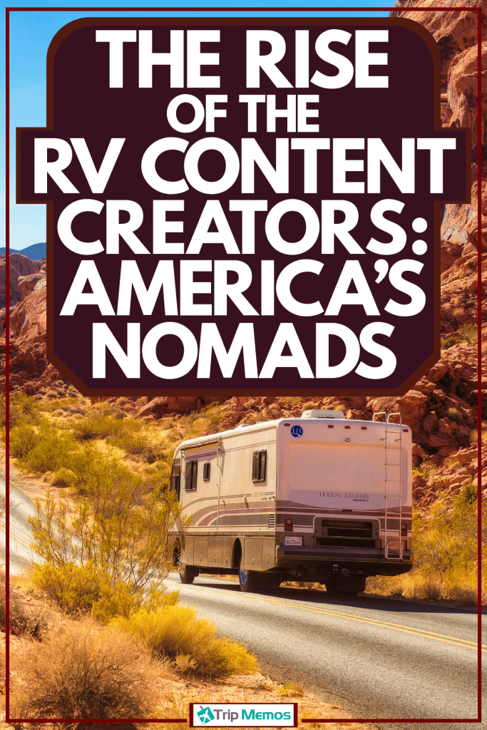 An RV traveling through the Valley of Fire, Nevada, USA, The Rise of the RV Content Creators: America's Nomads