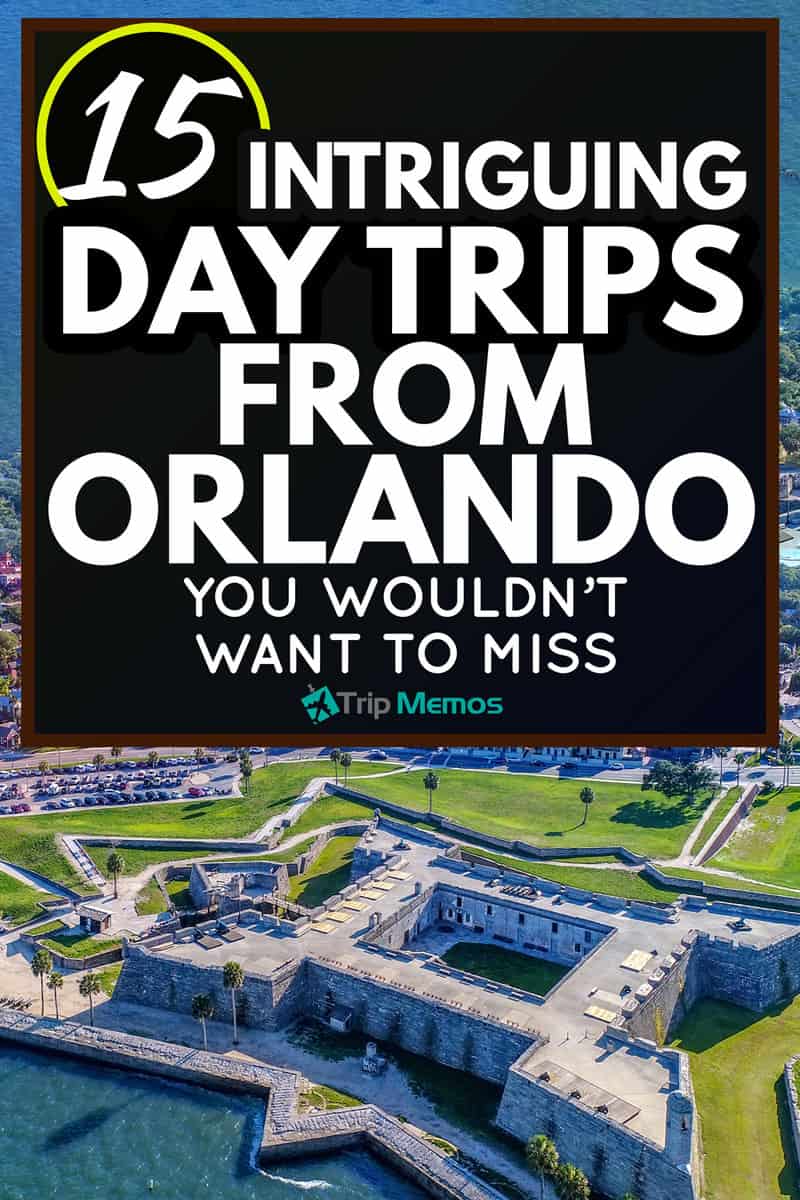 15 Intriguing Day Trips From Orlando You Wouldnt Want To Miss