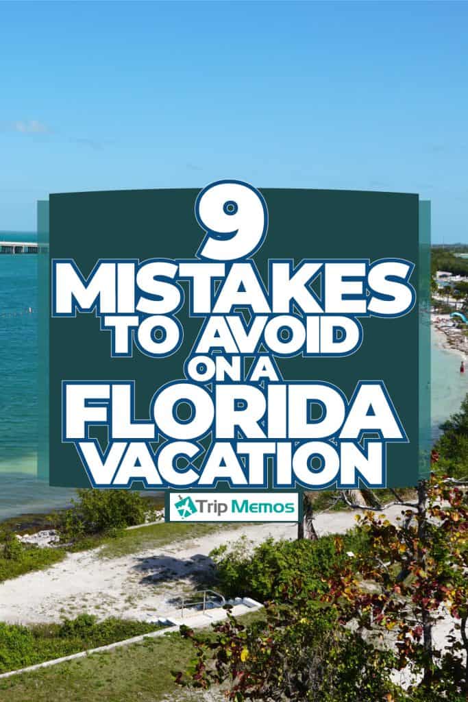 9 Mistakes To Avoid On A Florida Vacation