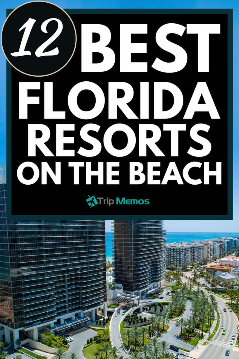12 Best Florida Resorts On The Beach