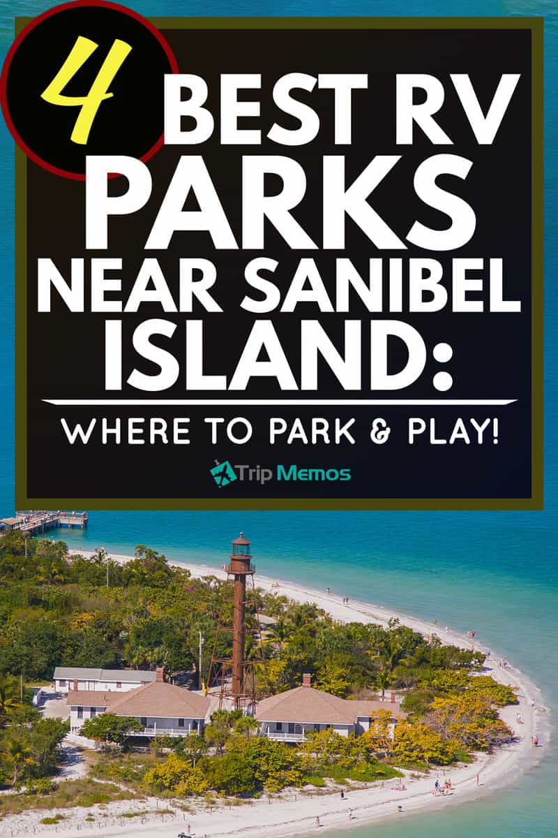 4 Best RV Parks Near Sanibel Island: Where To Park & Play!