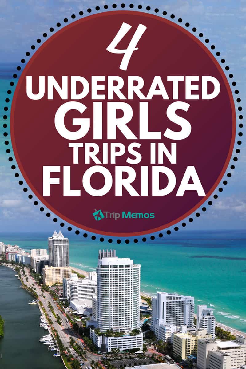 4 Underrated Girls Trips In Florida, he Fontainebleau Miami Beach