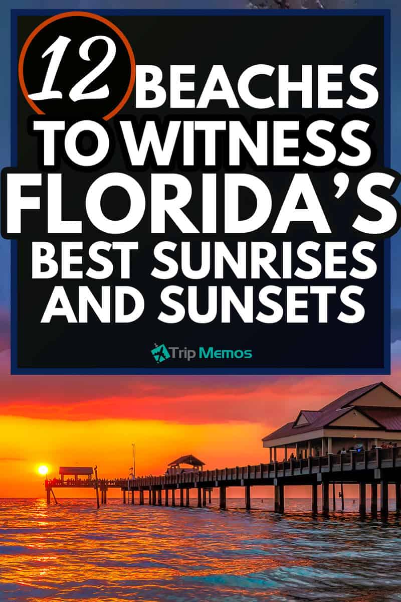 12 Beaches to Witness Florida's Best Sunrises and Sunsets