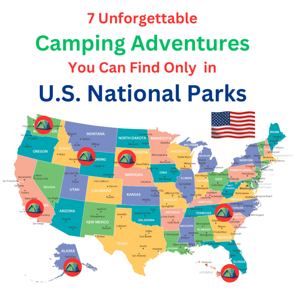 Map showing 7 Camping Adventures You Can Only Find in U.S. National Parks 